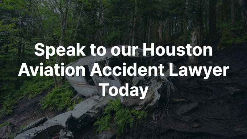 Houston Aviation Accident Lawyer