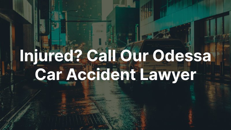 Odessa Car Accident Lawyer