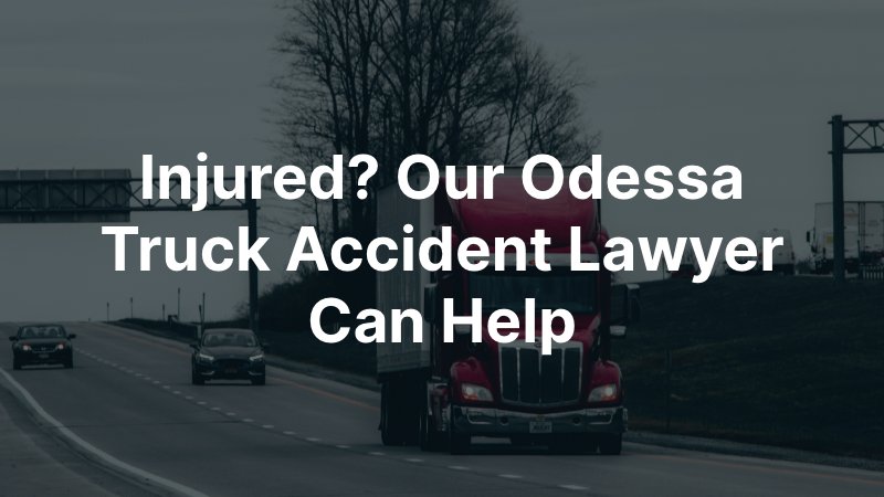 Odessa Truck Accident Lawyer