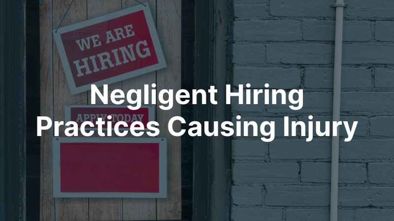 Negligent Hiring Trucking Practices